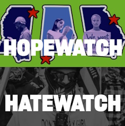 Hopewatch and Hatewatch